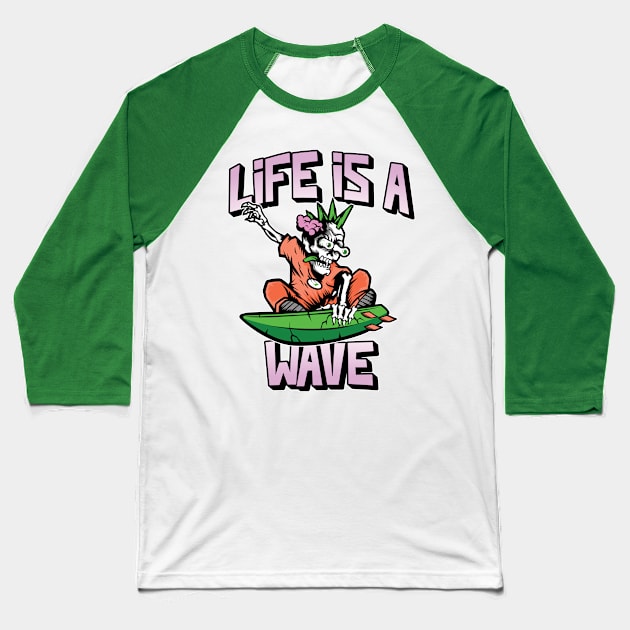 Life Is A Wave Baseball T-Shirt by PorcupineTees